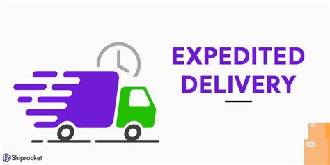 Expediting Deliveries .